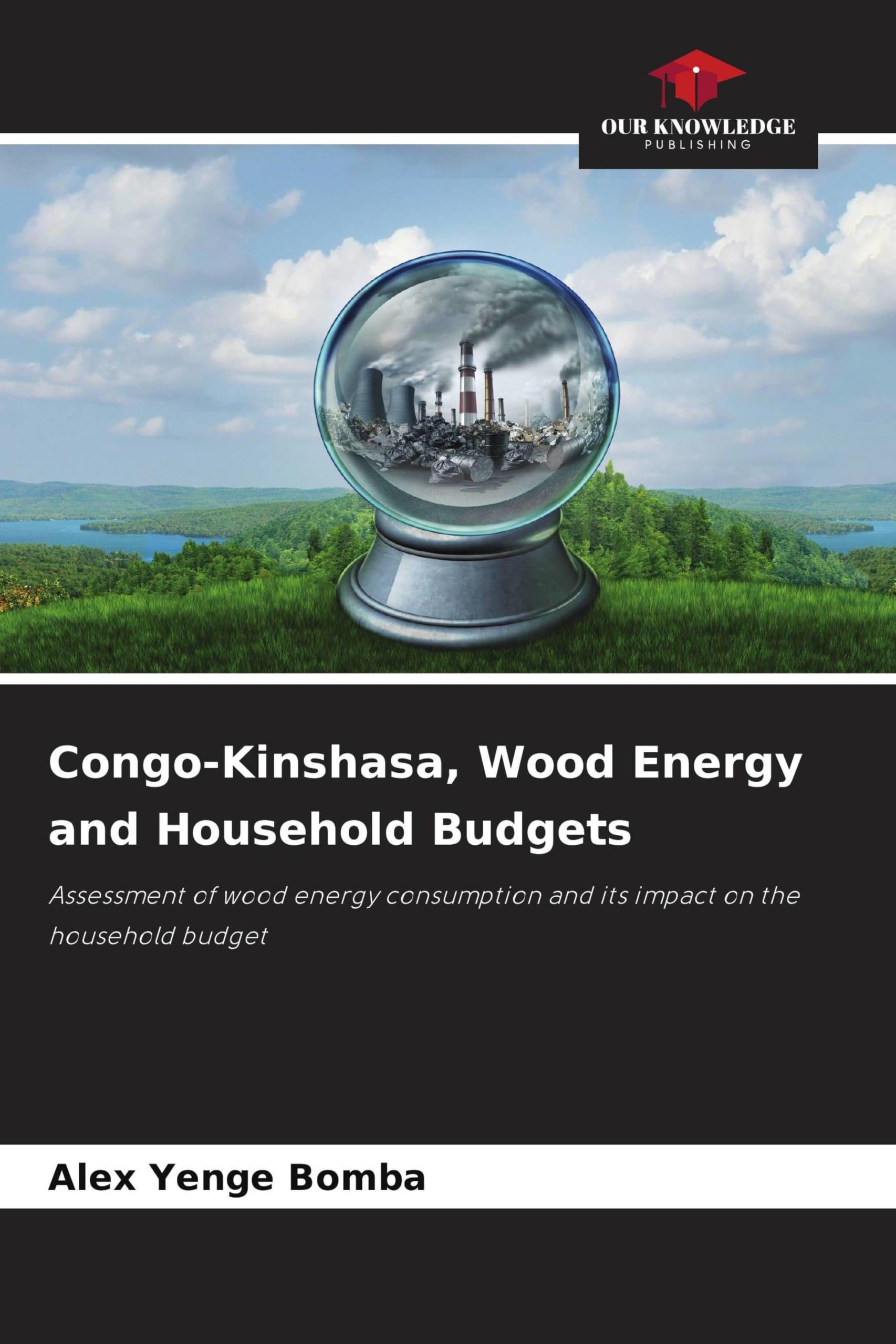 Congo-Kinshasa, Wood Energy and Household Budgets: Assessment of wood energy consumption and its impact on the household budget