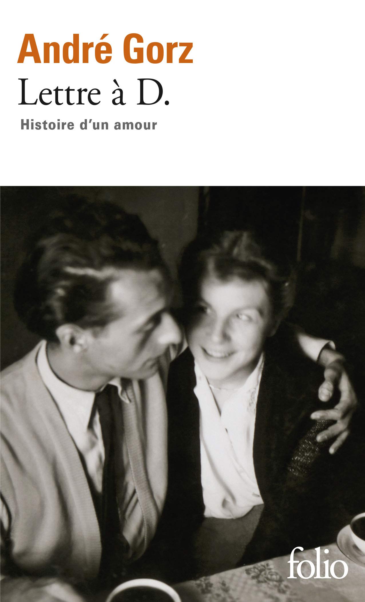 Lettre a D.: Histoire d'un amour