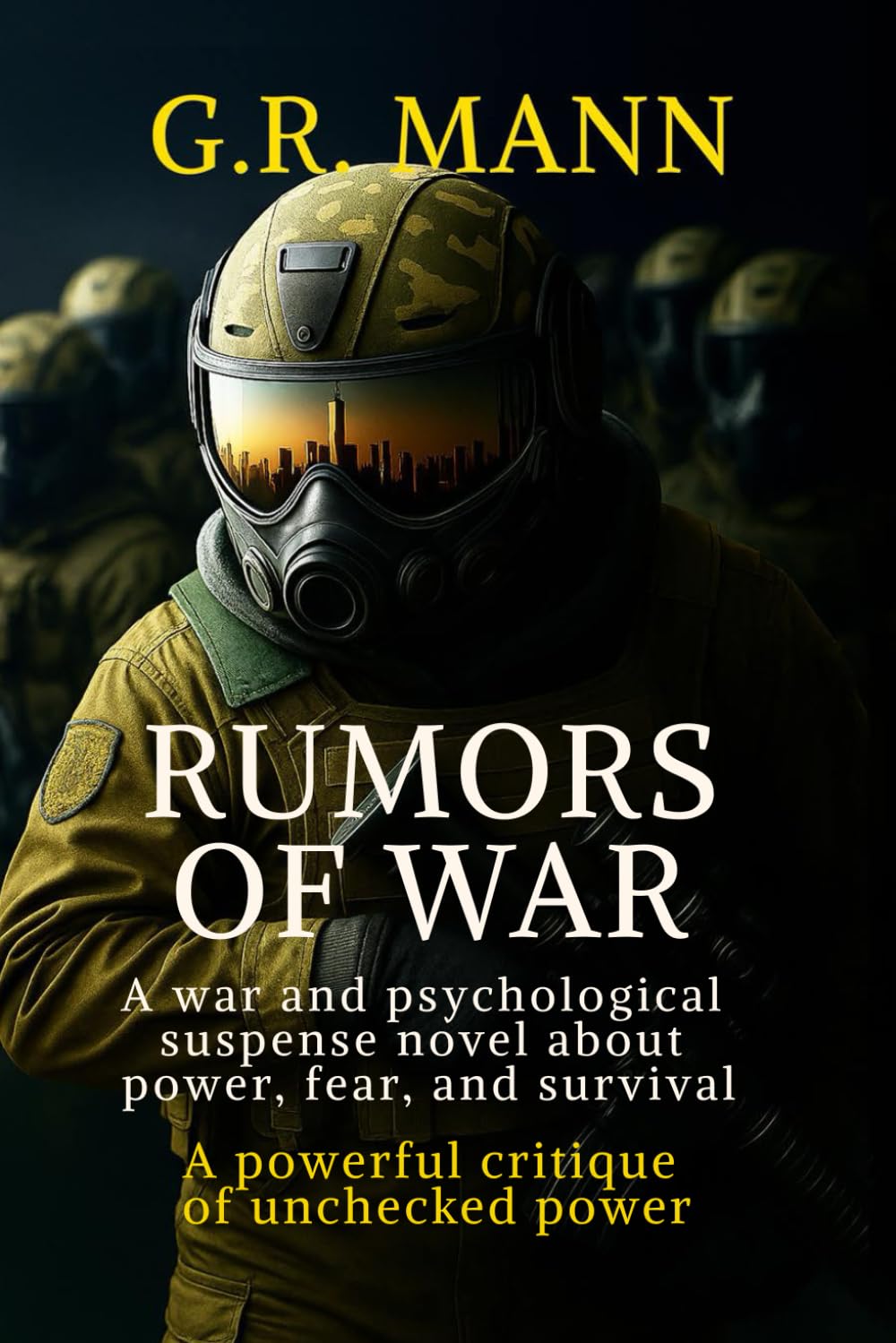 Rumors of War: A war and psychological suspense novel about power, fear, and survival.