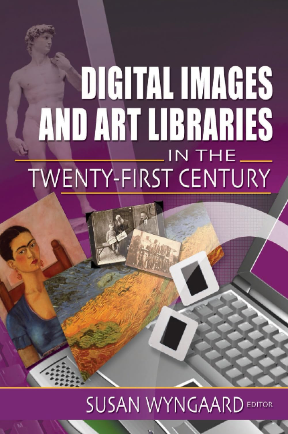 Digital Images and Art Libraries in the Twenty-First Century