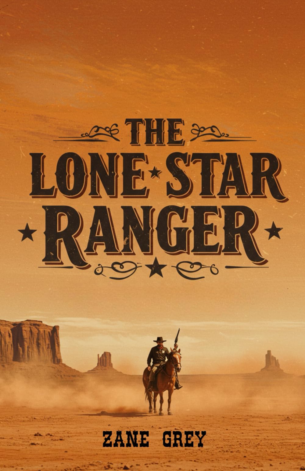 The Lone Star Ranger: Outlaws, Redemption, and the Last Ride of a Texas Legend