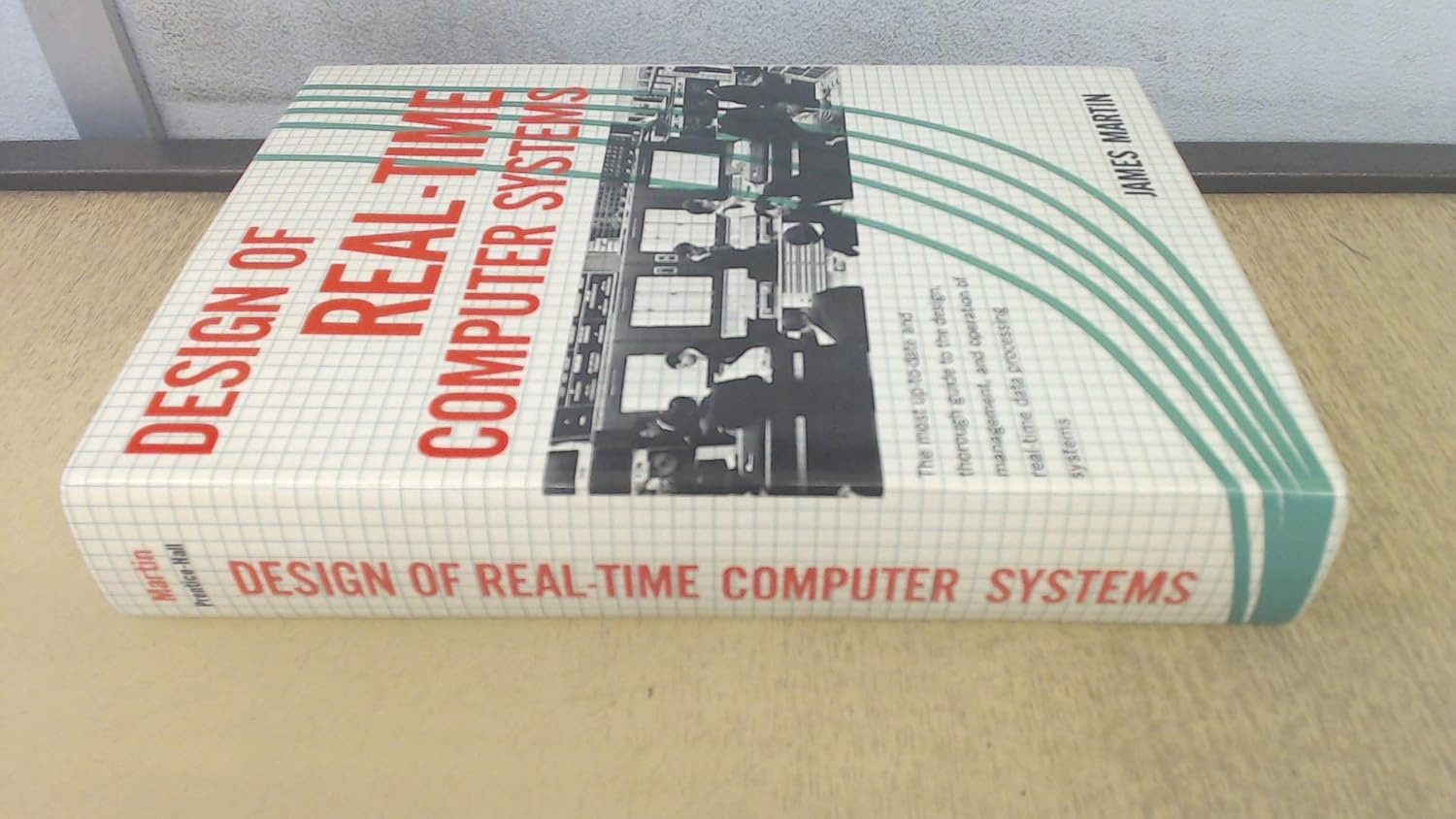 Design of Real Time Computer Systems: Martin, James, Illustrated ...