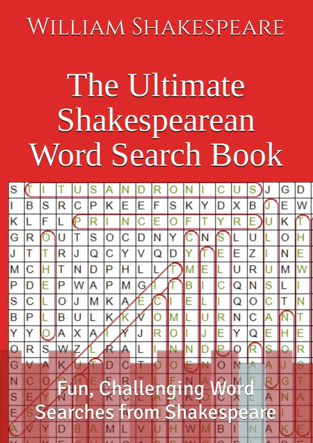The Ultimate Shakespearean Word Search Book: Fun, Challenging Word Searches from Shakespeare (The Joy of Shakespeare)