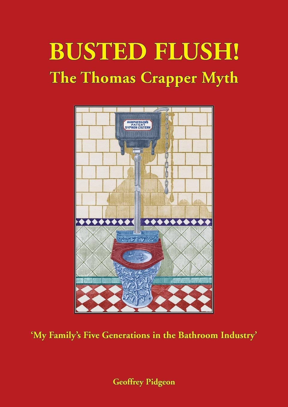 Busted Flush the Thomas Crapper Myth