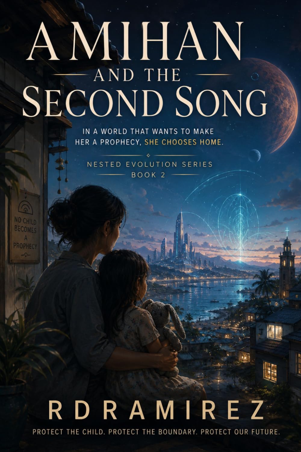AMIHAN AND THE SECOND SONG: Nested Evolution Series: Book 2: A Philosophical Science Fiction Novel of Children, Consent, and the Archive of Failed Worlds