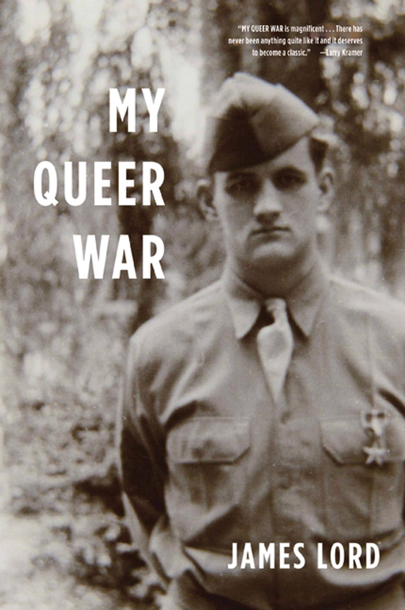 My Queer War: A powerful story of sexual awakening during the second WorldWar from the noted memorist and critic