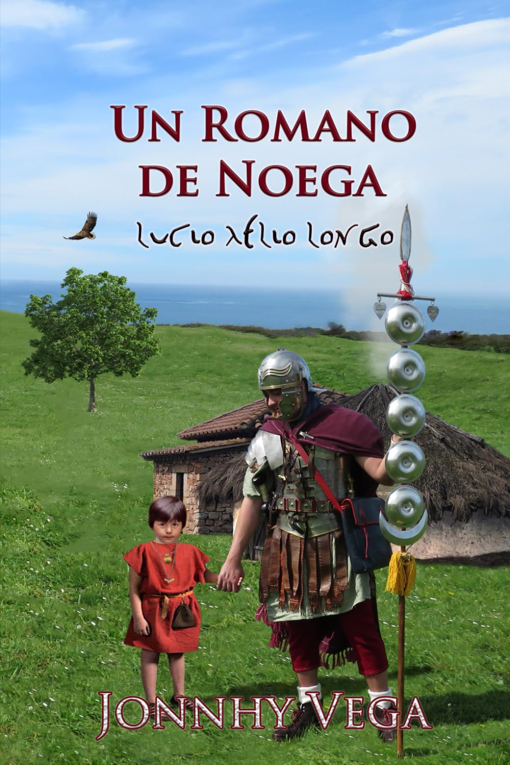 Un romano de Noega: Lucio Ælio Longo: 1 (La Æliada)