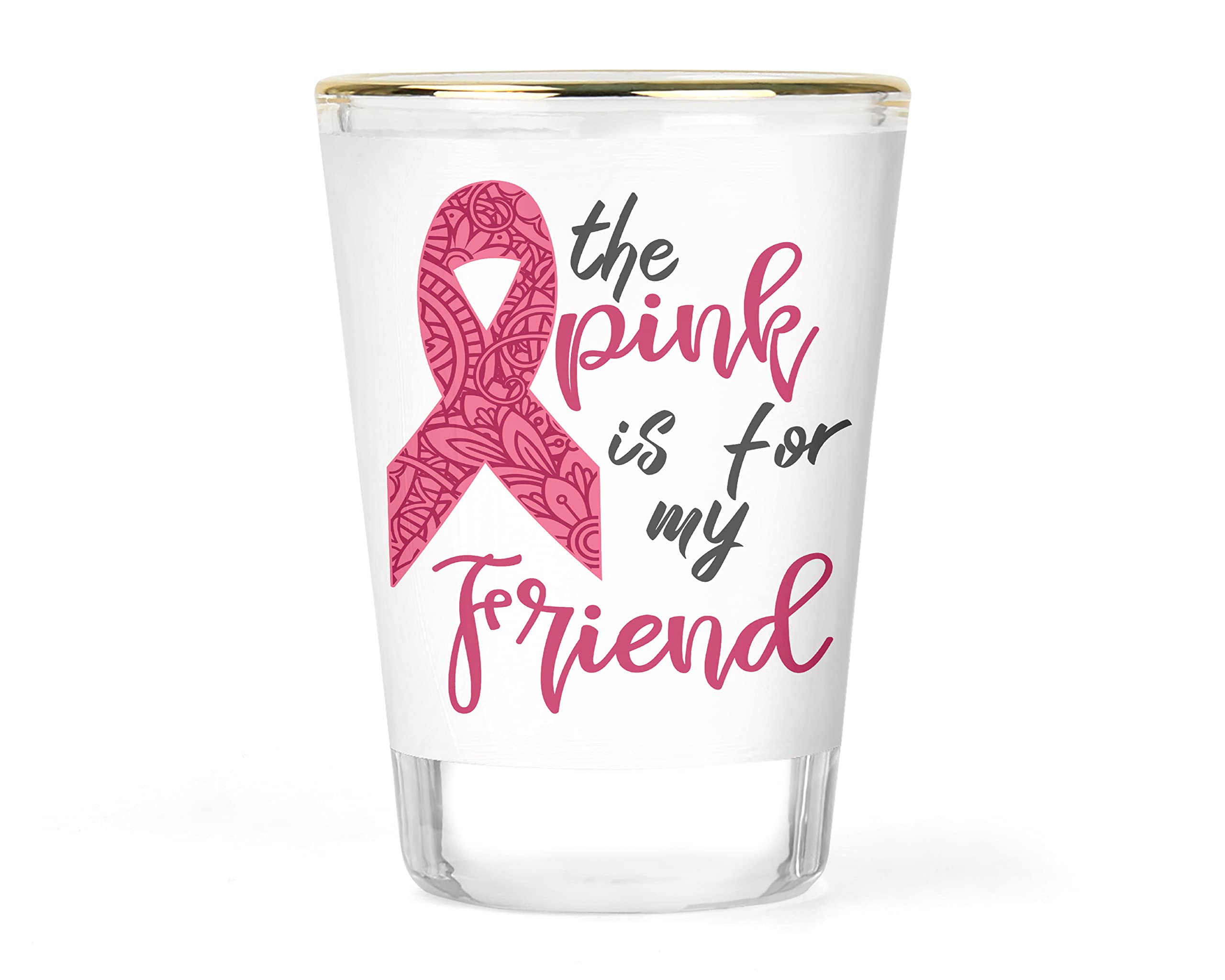 Cancer Survivor Gift - Cancer Shot Glass - Cancer Awareness - Breast Cancer Gift - Breast Cancer Month Gift - Wear Pink for Friend