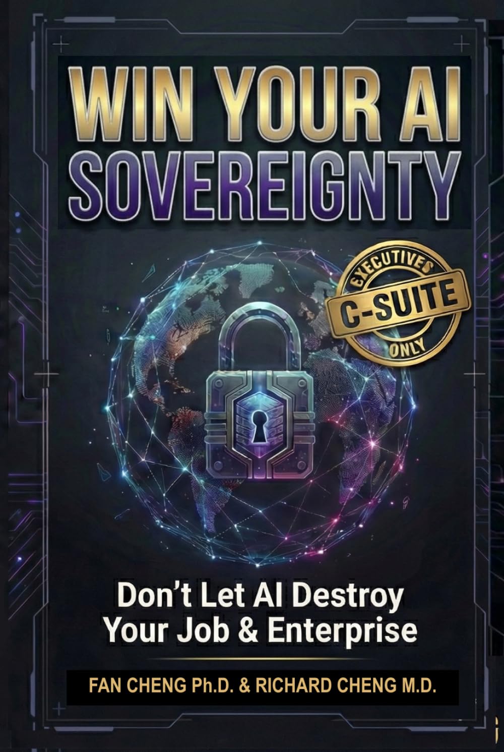 WIN YOUR AI SOVEREIGNTY: Don't Let AI Destroy Your Job & Enterprise (Enterprise AI for Executives)