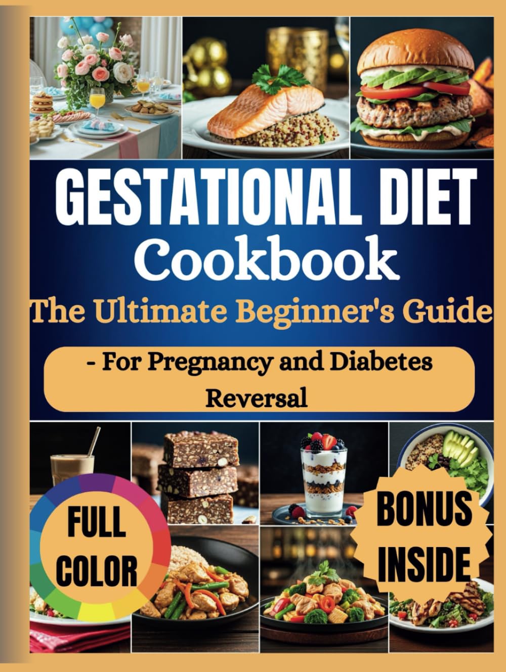 Gestational Diet cookbook: For Pregnancy and Diabetes Reversal