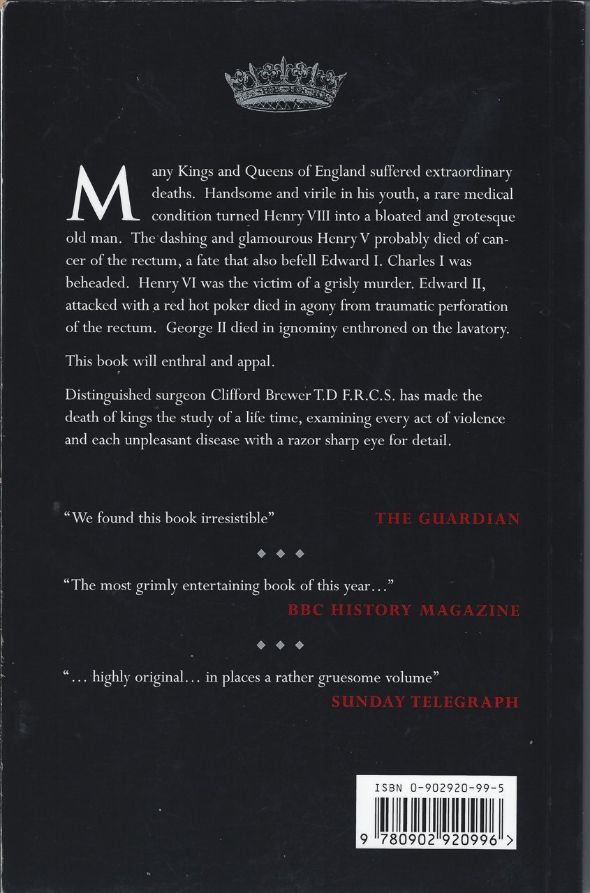 The Death of Kings: A Medical History of the Kings and Queens of England