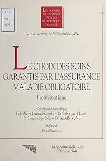 Le choix des soins garantis par l'assurance maladie obligatoire : problématique