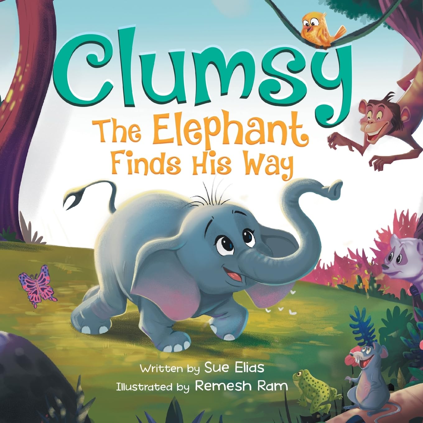 Clumsy The Elephant Finds His Way: A Humorous And Heartwarming Rhyming Picture Book For Children 4-8