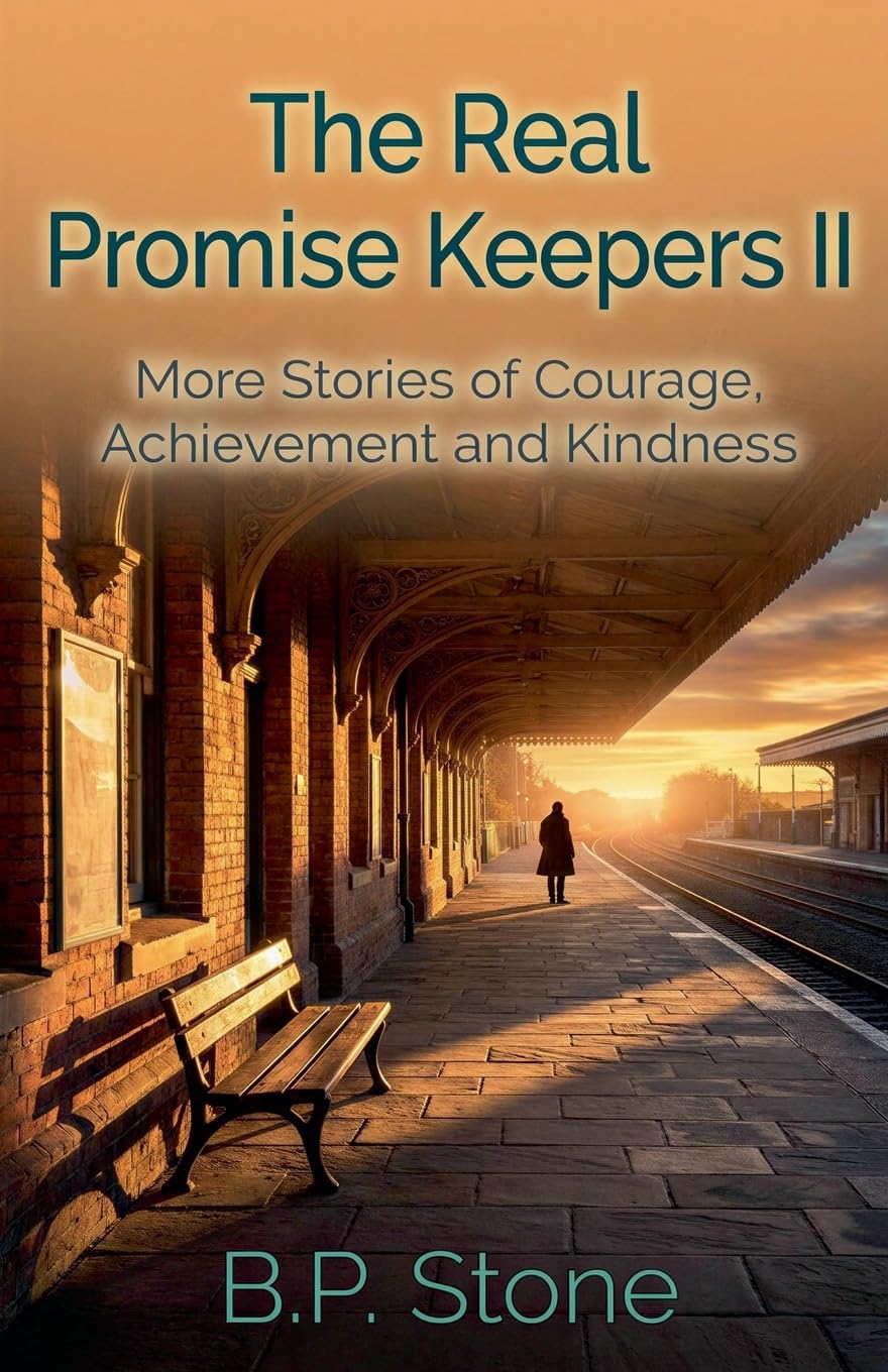 The Real Promise Keepers II: More Stories of Courage, Achievement And Kindness: 2