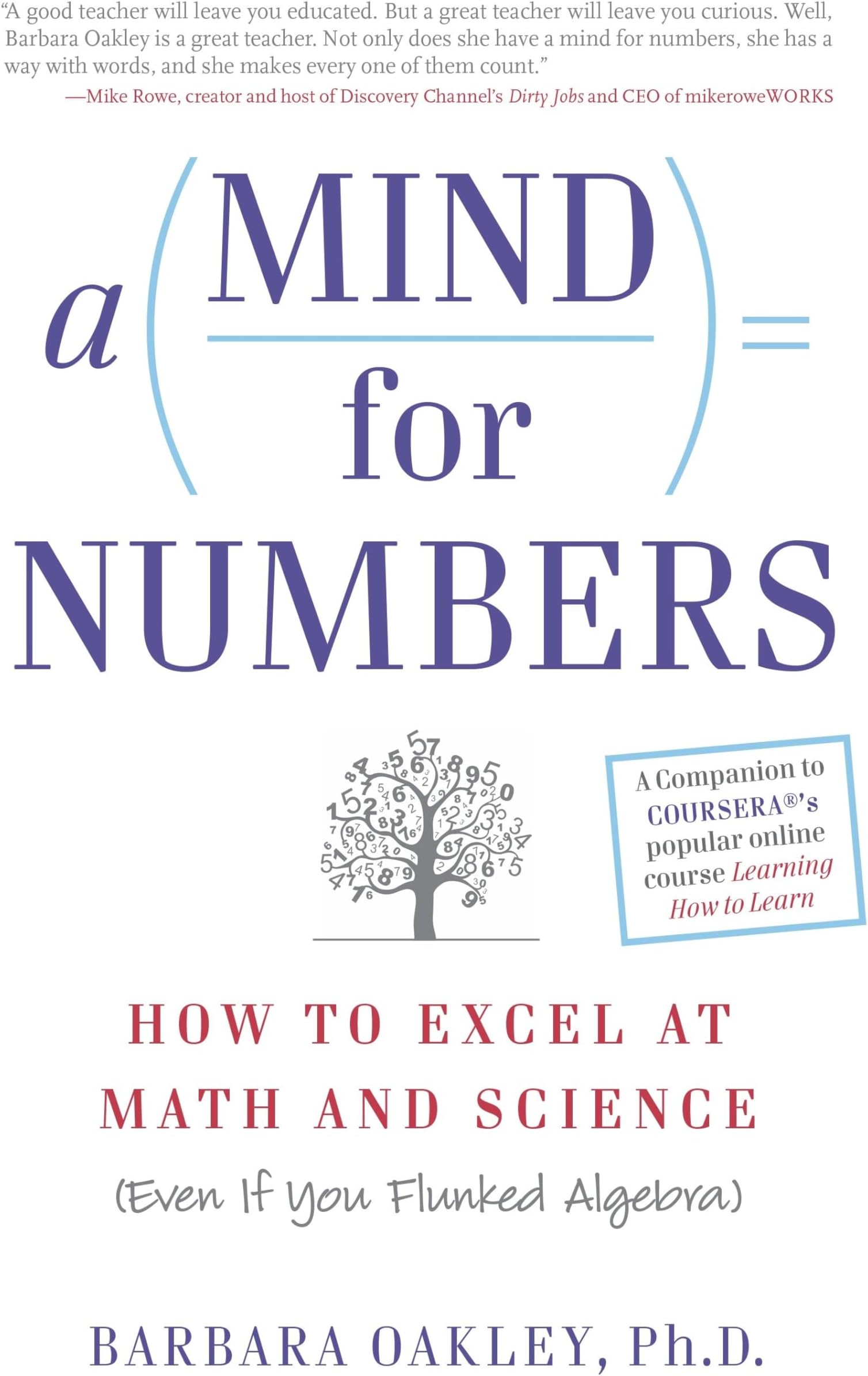 A Mind for Numbers: How to Excel at Math and Science (Even If You Flunked Algebra)