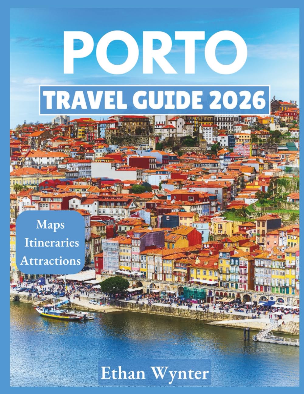 Porto Travel Guide 2026: "Insider Tips, Local Flavors, Best Places"