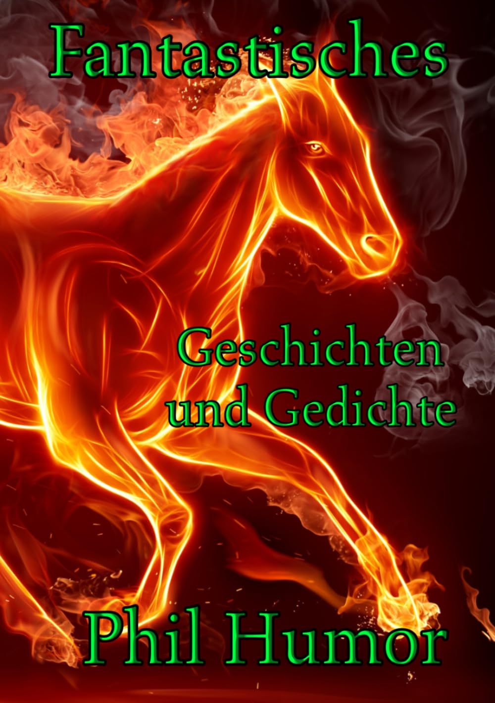 Fantastisches: Geschichten und Gedichte