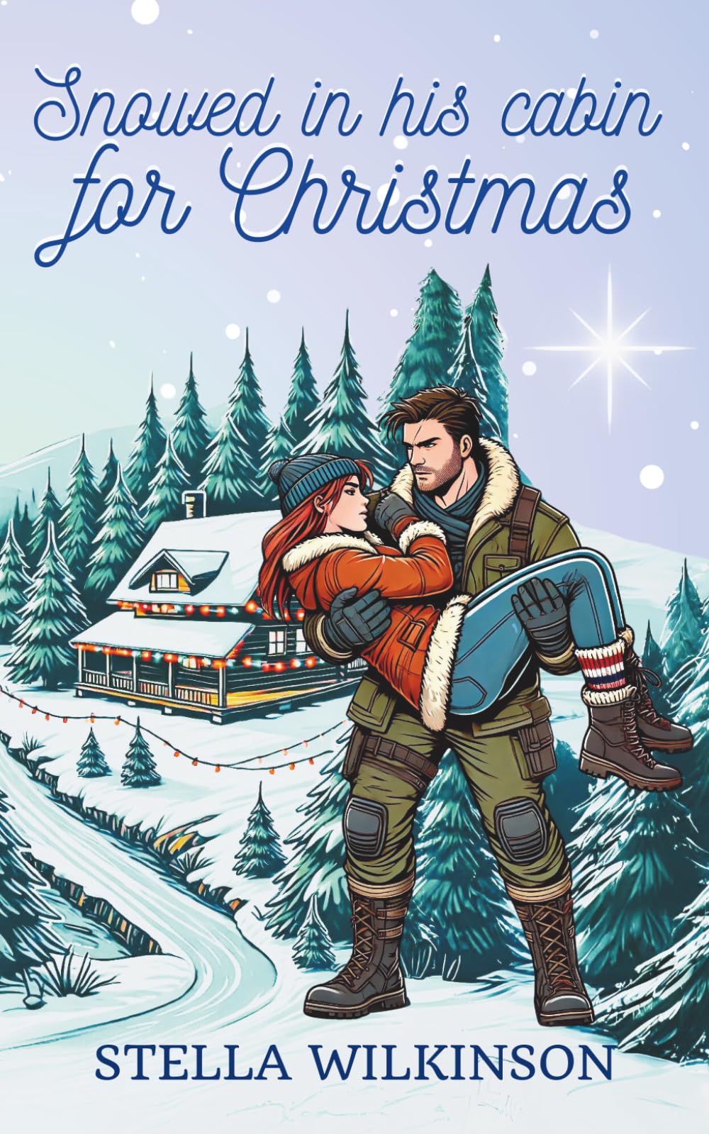Snowed in his cabin for Christmas (Mistletoe Kisses)