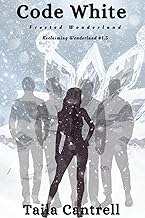Code White: Frosted Wonderland (Reclaiming Wonderland)