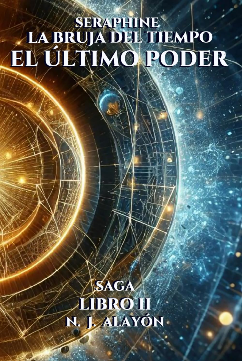 SERAPHINE El ÚLTIMO PODER: LIBRO II