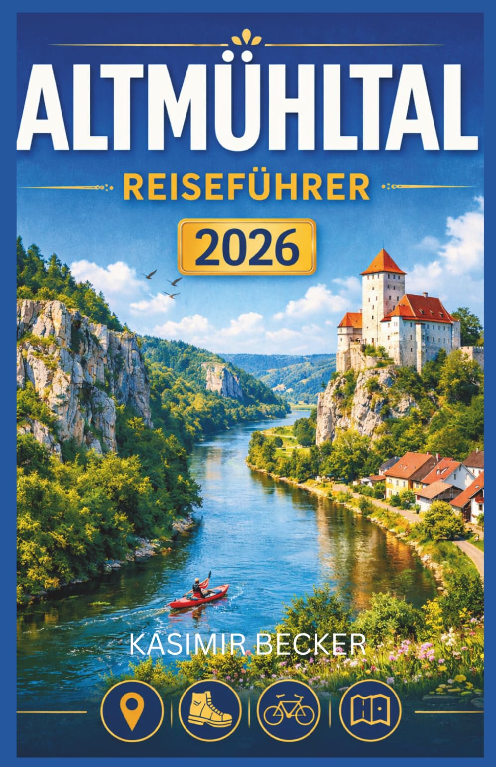 ALTMÜHLTAL REISEFÜHRER 2026: Planen Sie malerische Bayern-Ausflüge mit Radrouten, Burgenpfaden, lokalen kulinarischen Highlights und praktischen Reiserouten für Erstbesucher und Stammgäste.