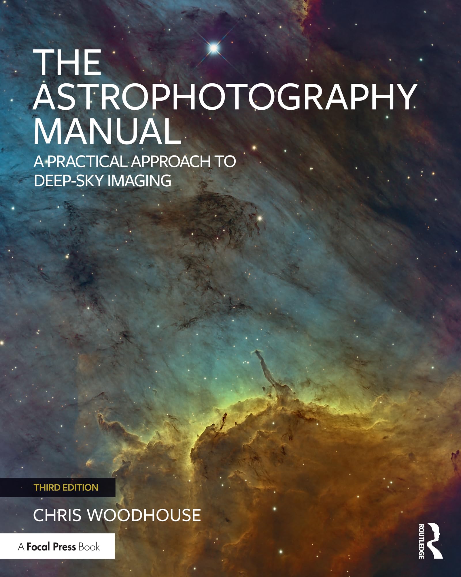 The Astrophotography Manual: A Practical Approach to Deep Sky Imaging (English Edition)