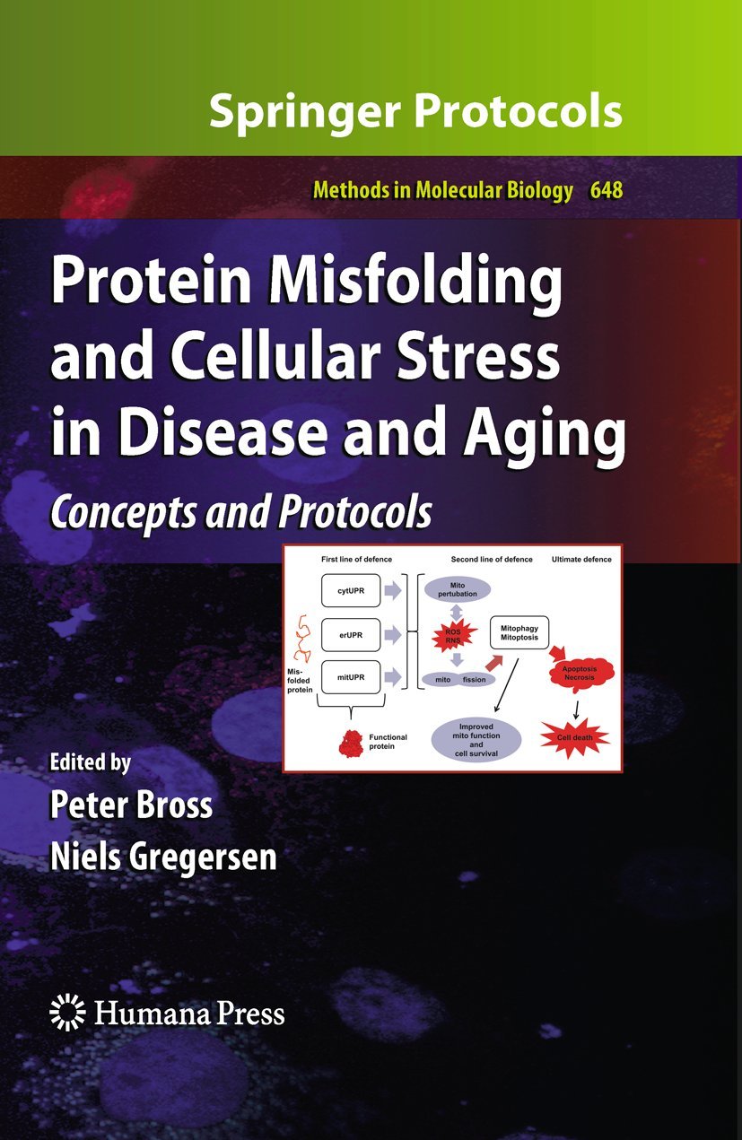 Buy Protein Misfolding and Cellular Stress in Disease and Aging: Concepts and Protocols (648) (Methods in Molecular Biology) — BookShops.in