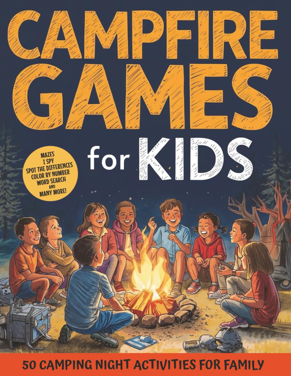 Camping Activity Games Book for Kids Outdoor Adventure: Camping Games, Outdoor Activities and Campfire Fun for Family: Campfire Games, Scavenger Hunt and Coloring Puzzles for Family Outdoor Fun
