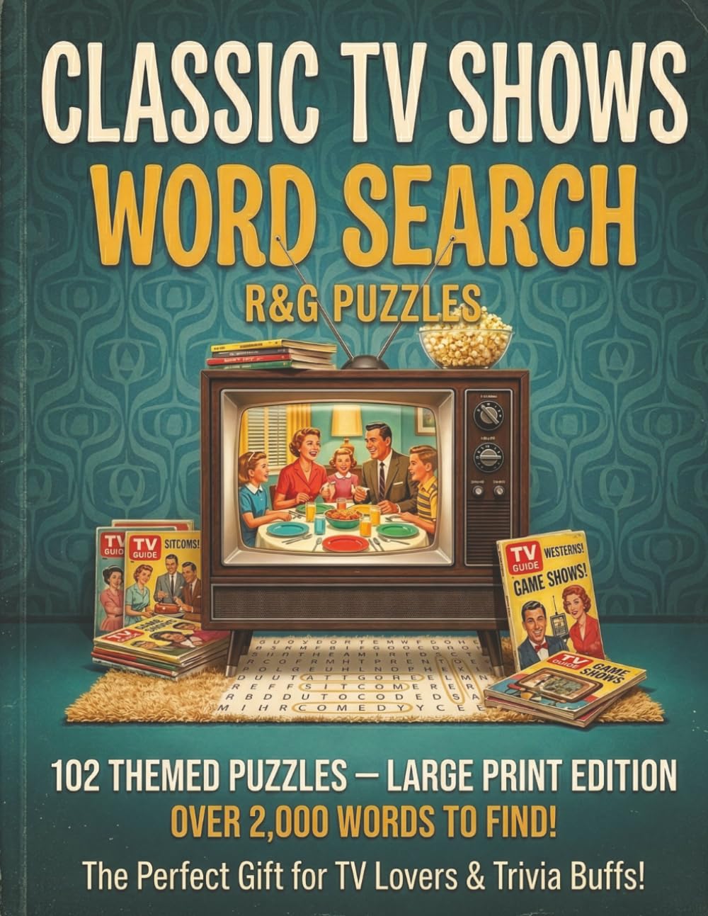 Classic TV Shows Word Search: 102 Large Print Themed Puzzles for Adults and Seniors | Golden Age Sitcoms, Westerns, Dramas and Variety Shows from the ... Words to Find | Complete Solutions Included