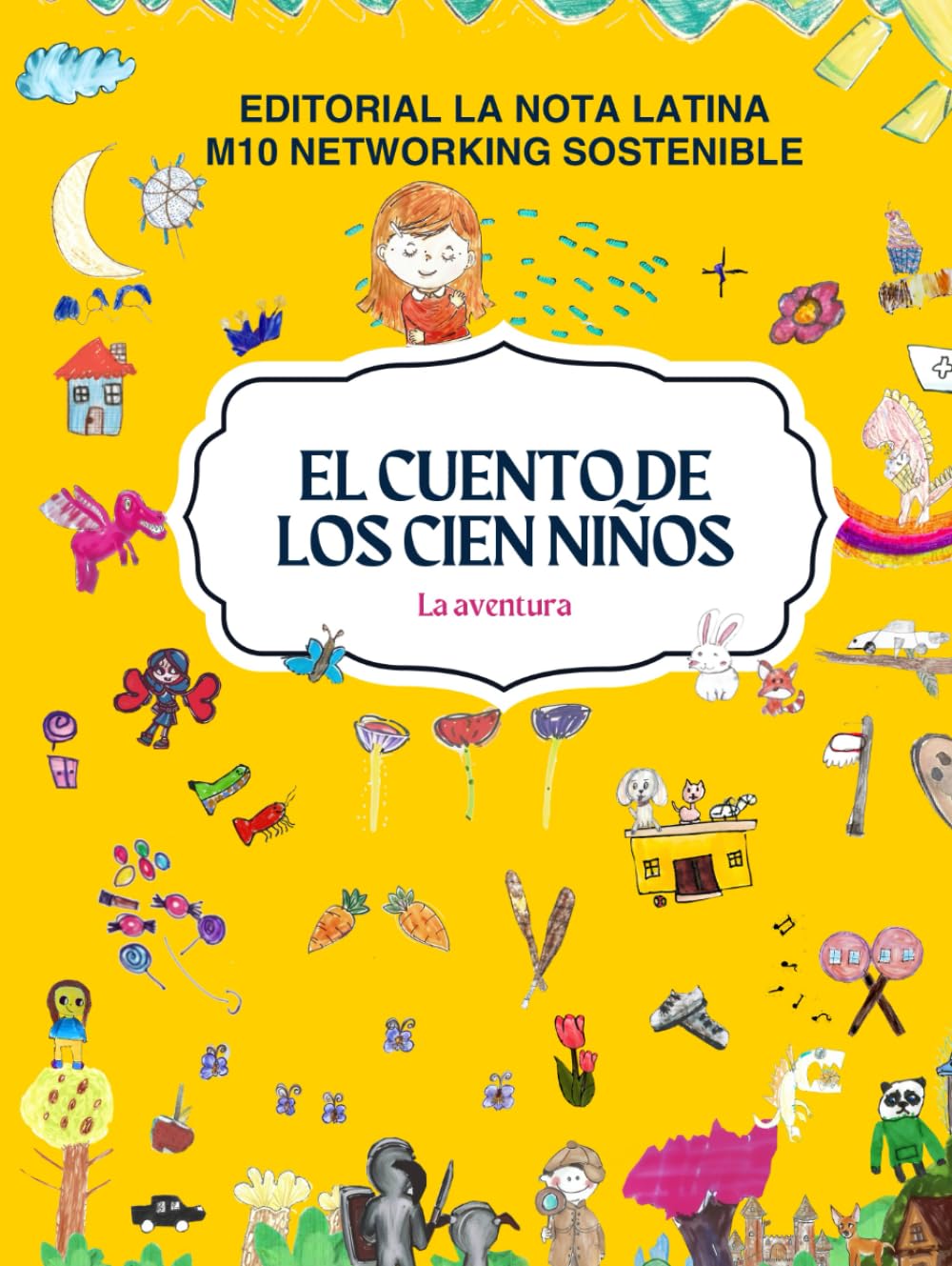 El Cuento de los cien niños: A vibrant collection of stories crafted by children from all around the world