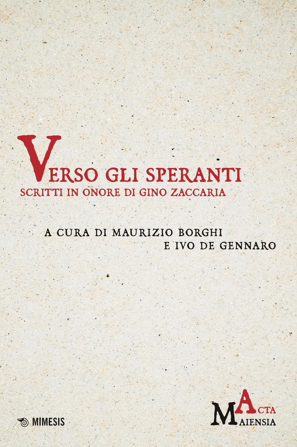 Verso Gli Speranti. Scritti In Onore Di Gino Zaccaria - 4