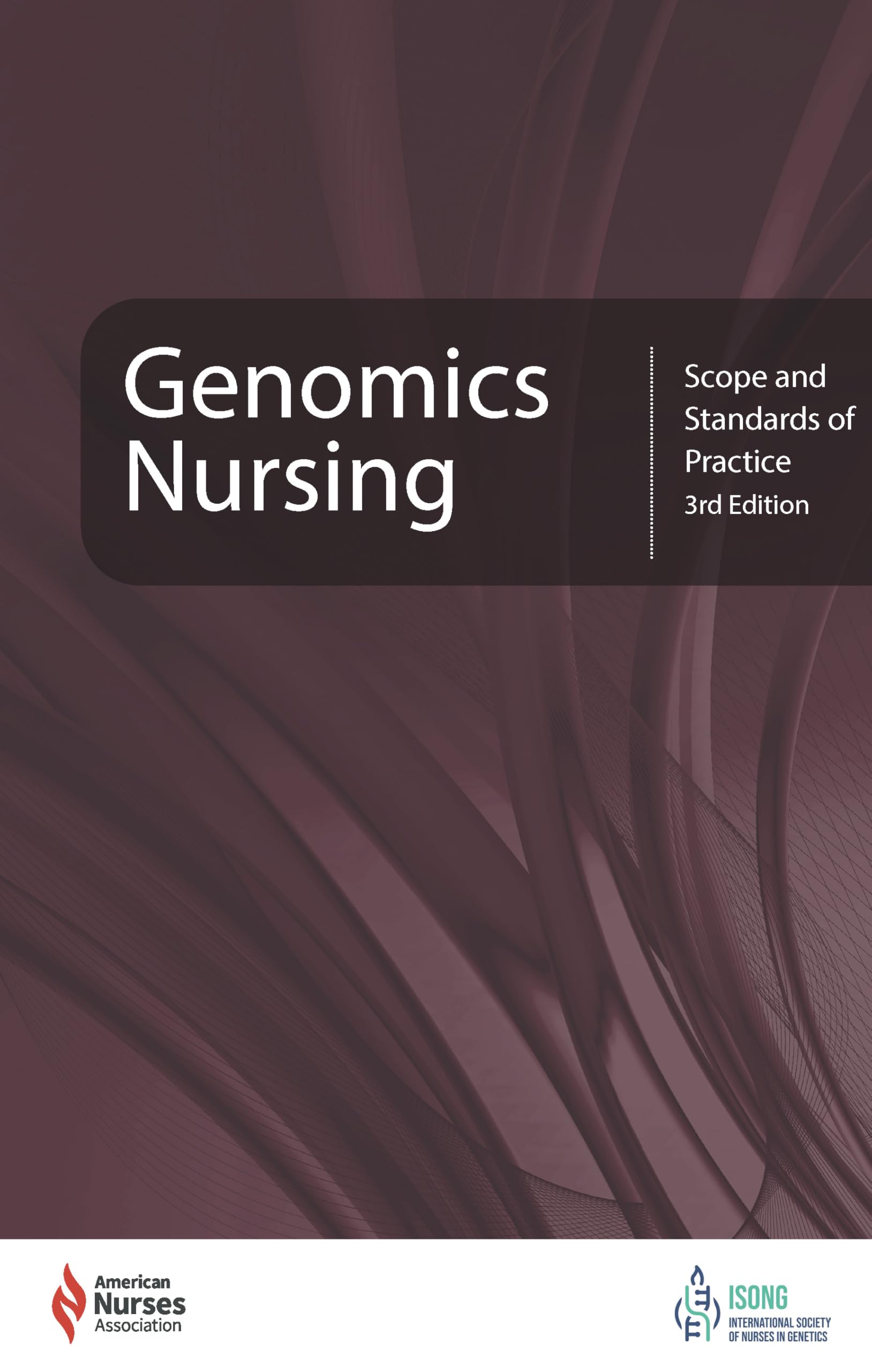Genomics Nursing: Scope and Standards of Practice, 3rd Edition (English Edition)