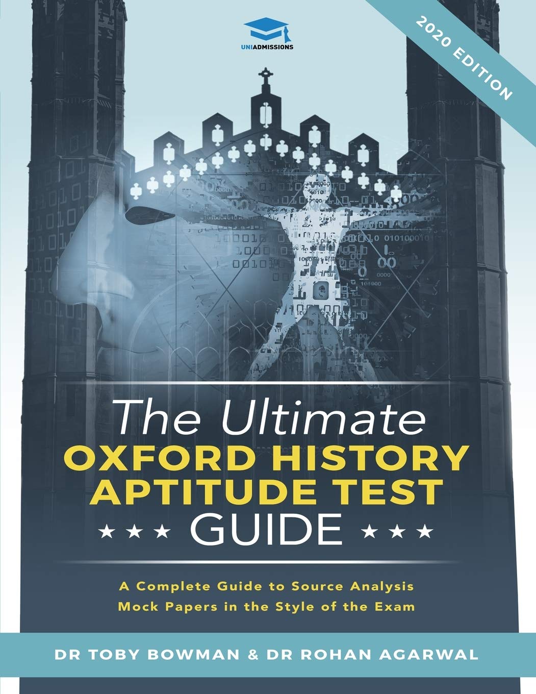 The Ultimate Oxford History Aptitude Test Guide: Techniques, Strategies, and Mock Papers to give you the Ultimate preparation for Oxford's HAT ... Oxford History Application Collection)