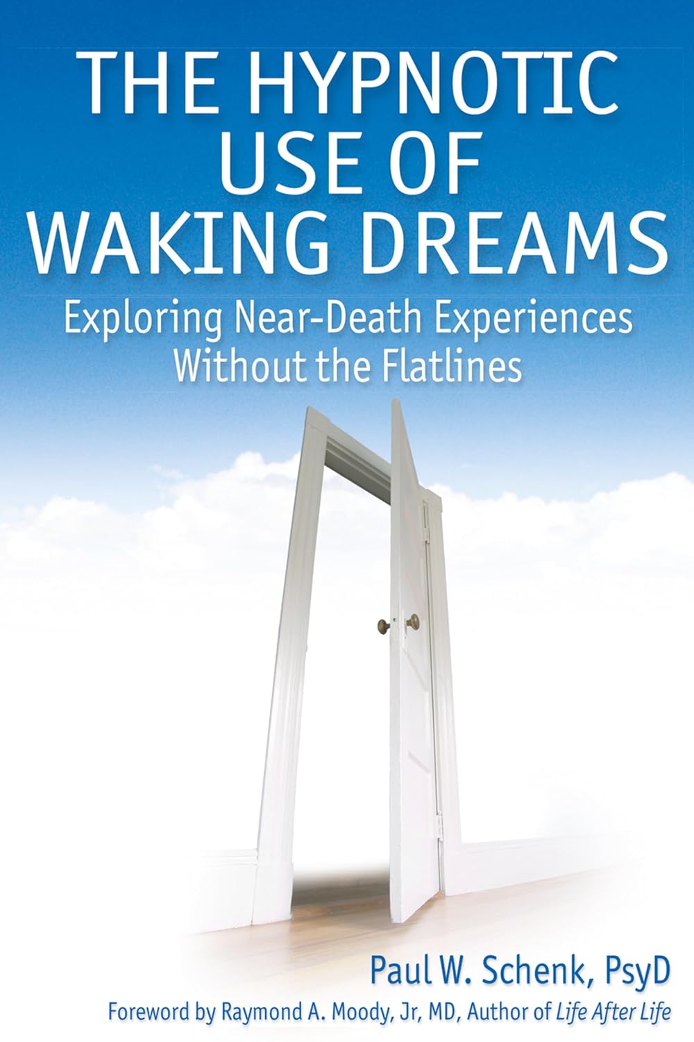 The Hypnotic Use of Waking Dreams: Exploring Near-Death Experiences without the Flatlines