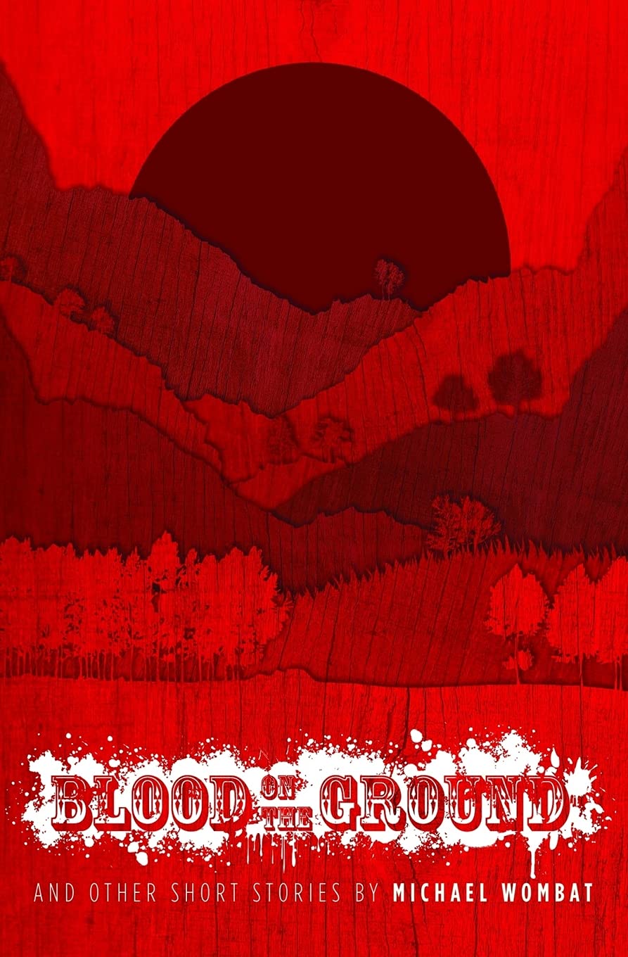 Blood on the Ground: and other short stories
