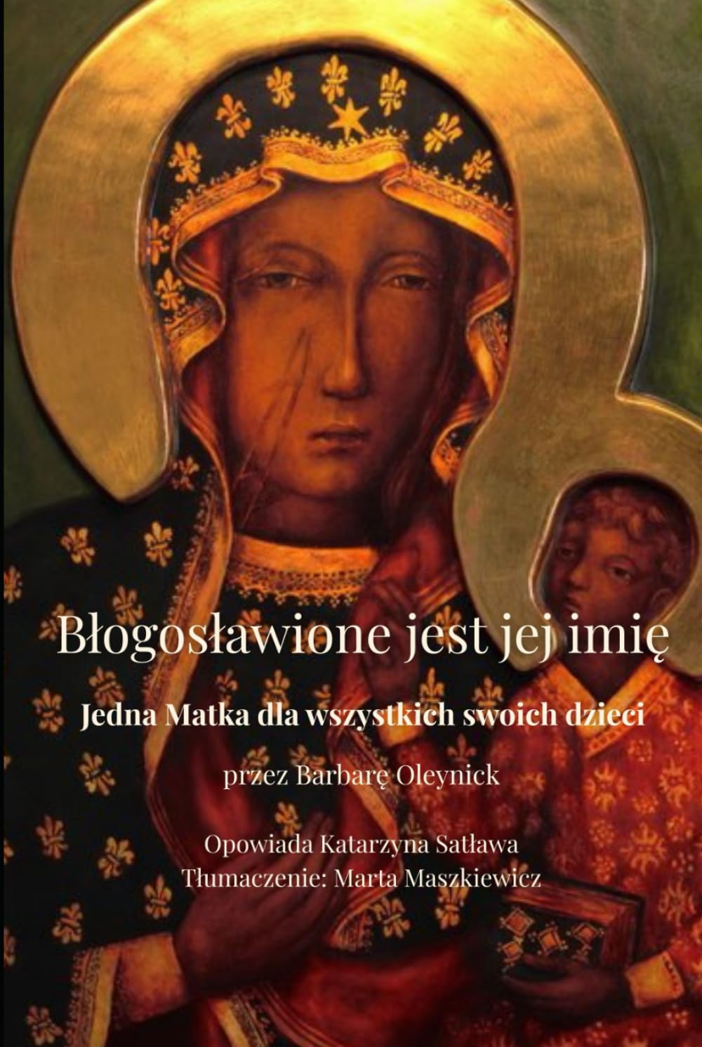 BŁOGOSŁAWIONE JEST JEJ IMIĘ: To poruszająca i refleksyjna opowieść o życiu oraz duchowej misji Najświętszej Maryi Panny. Książka została oparta na ... z Ágredy, autorki Mistycznego Miasta Bożego.