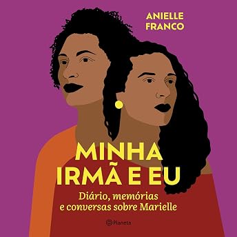 Minha irmã e eu [My Sister and I] Audiobook by Anielle Franco episode artwork