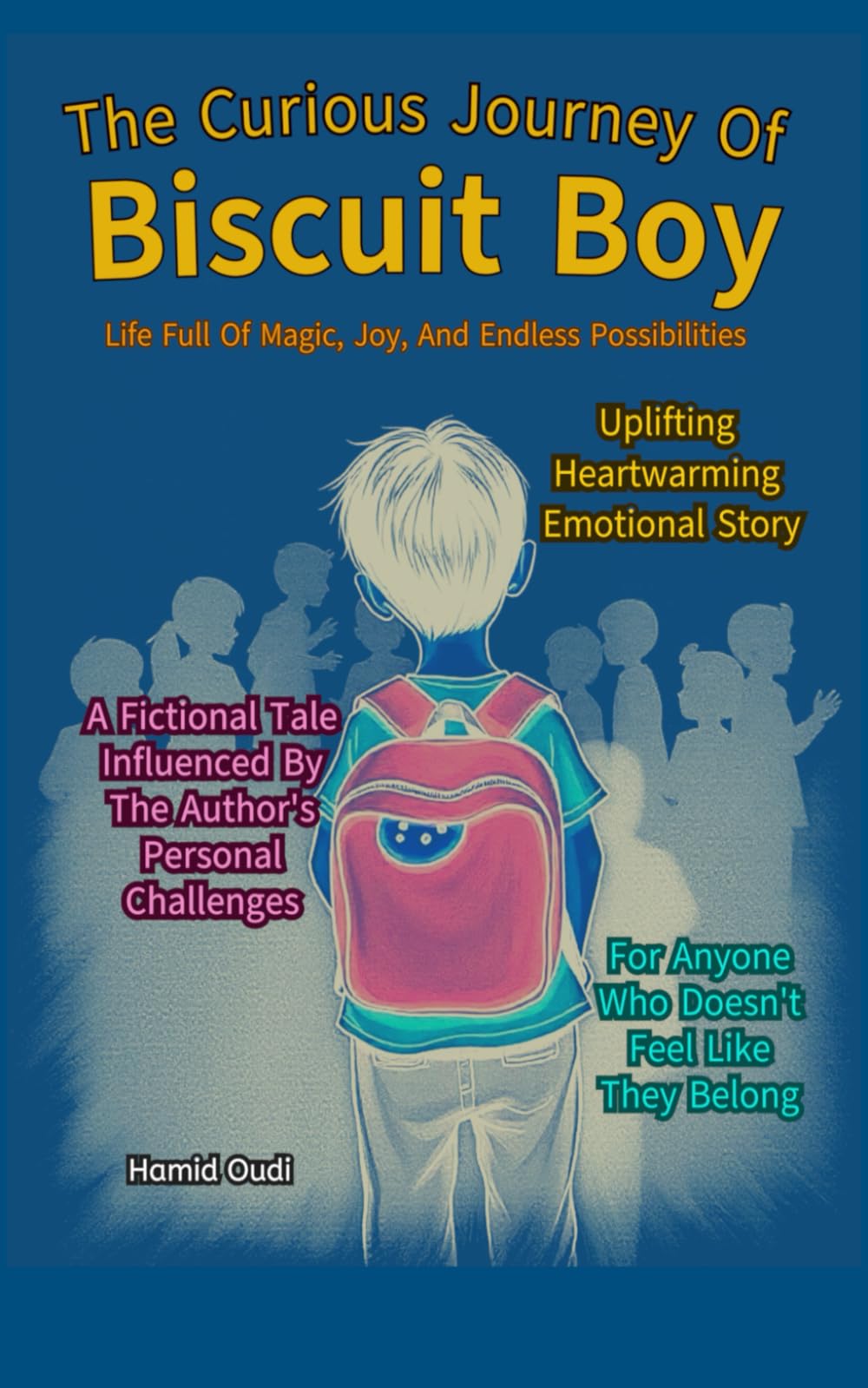 The Curious Journey of Biscuit Boy: Life full of magic, joy, and endless possibilities