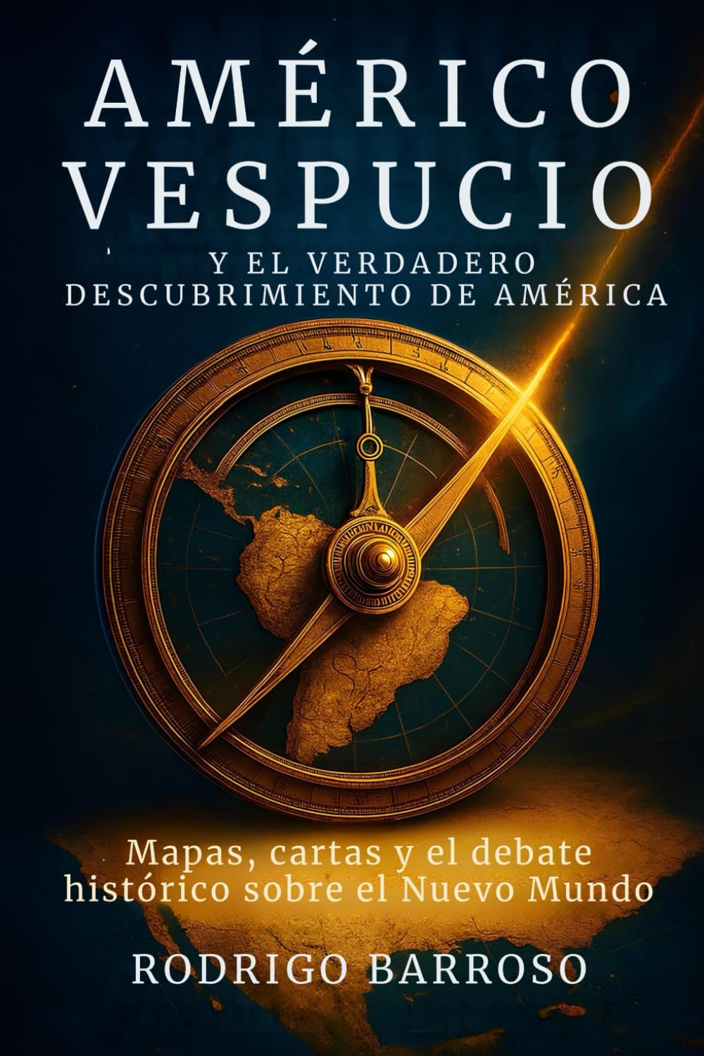 Américo Vespucio y el verdadero descubrimiento de América: Mapas, cartas y el debate histórico sobre el Nuevo Mundo
