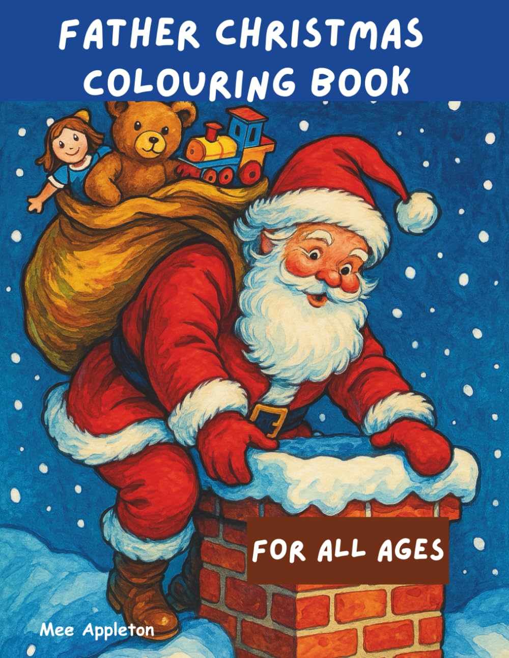 Father Christmas Colouring Book: For All Ages