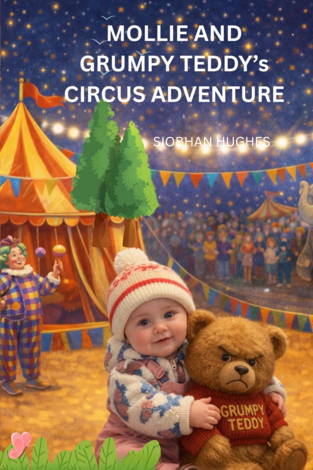 Mollie and Grumpy Teddy's Circus Adventures.
