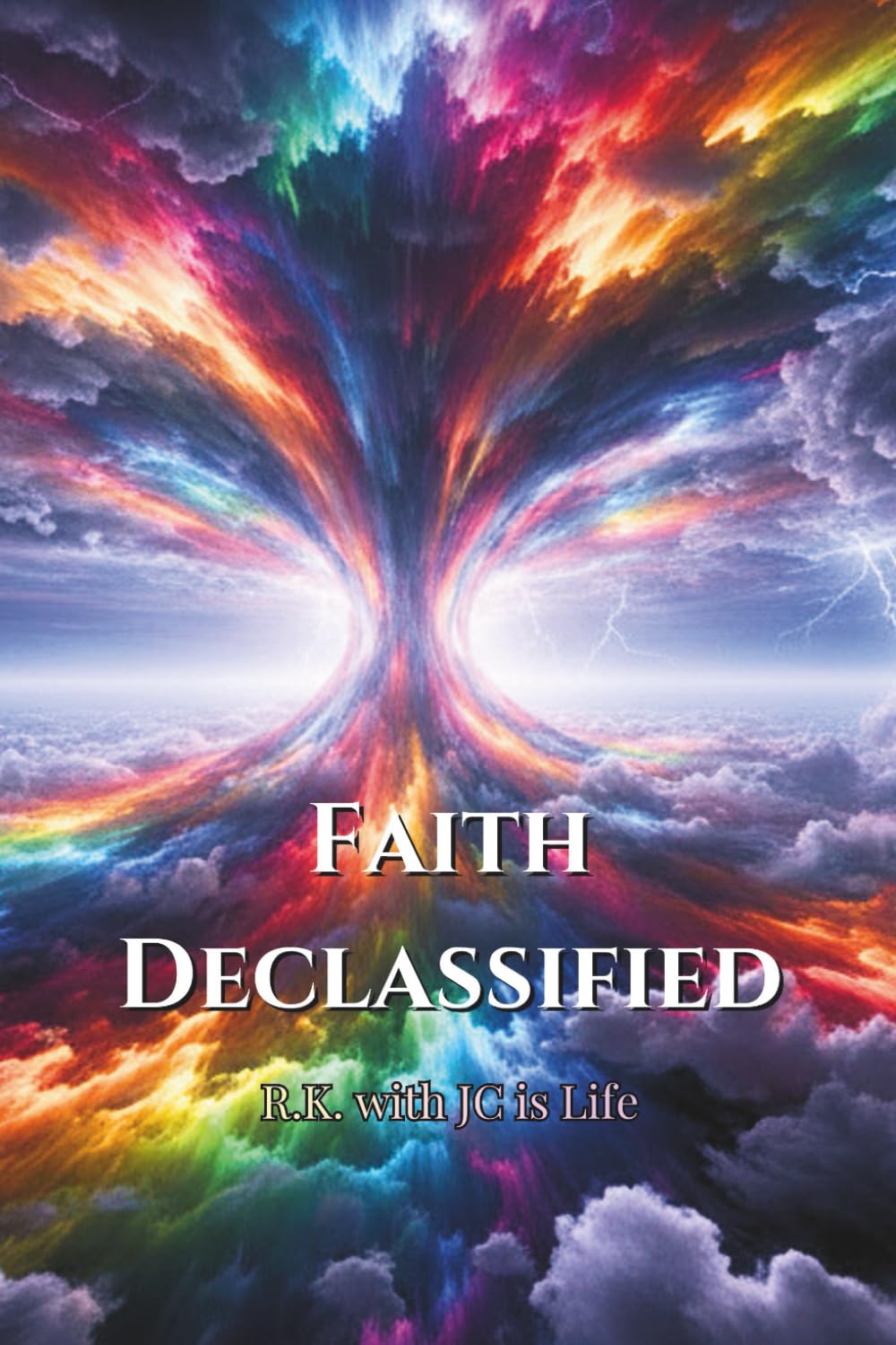 Faith Declassified: Discovering Trust in the Unseen (The Declassified Series)