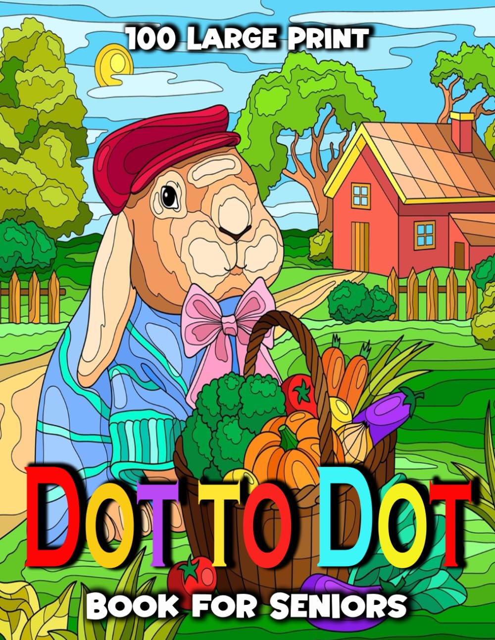 100 large print dot to dot book for seniors: Large Print Connect The Dots Jumbo Coloring Book For Adults, Teens & Seniors. Nature Scenes,Landscapes, ... Butterflies, Animals And More...! [V-81]