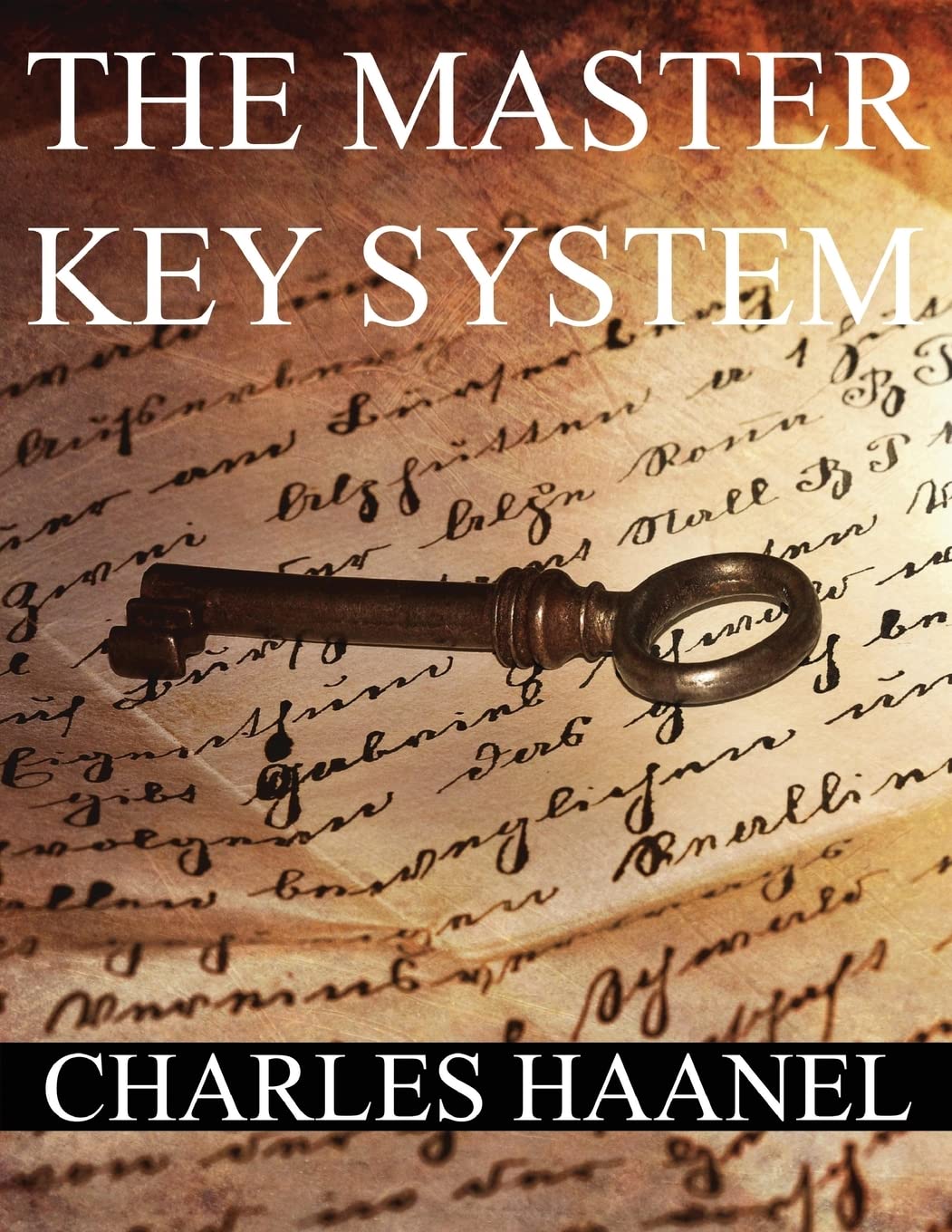 The MasterKey System: IN TWENTY-FOUR PARTS WITH QUESTIONNAIRE AND GLOSSARY