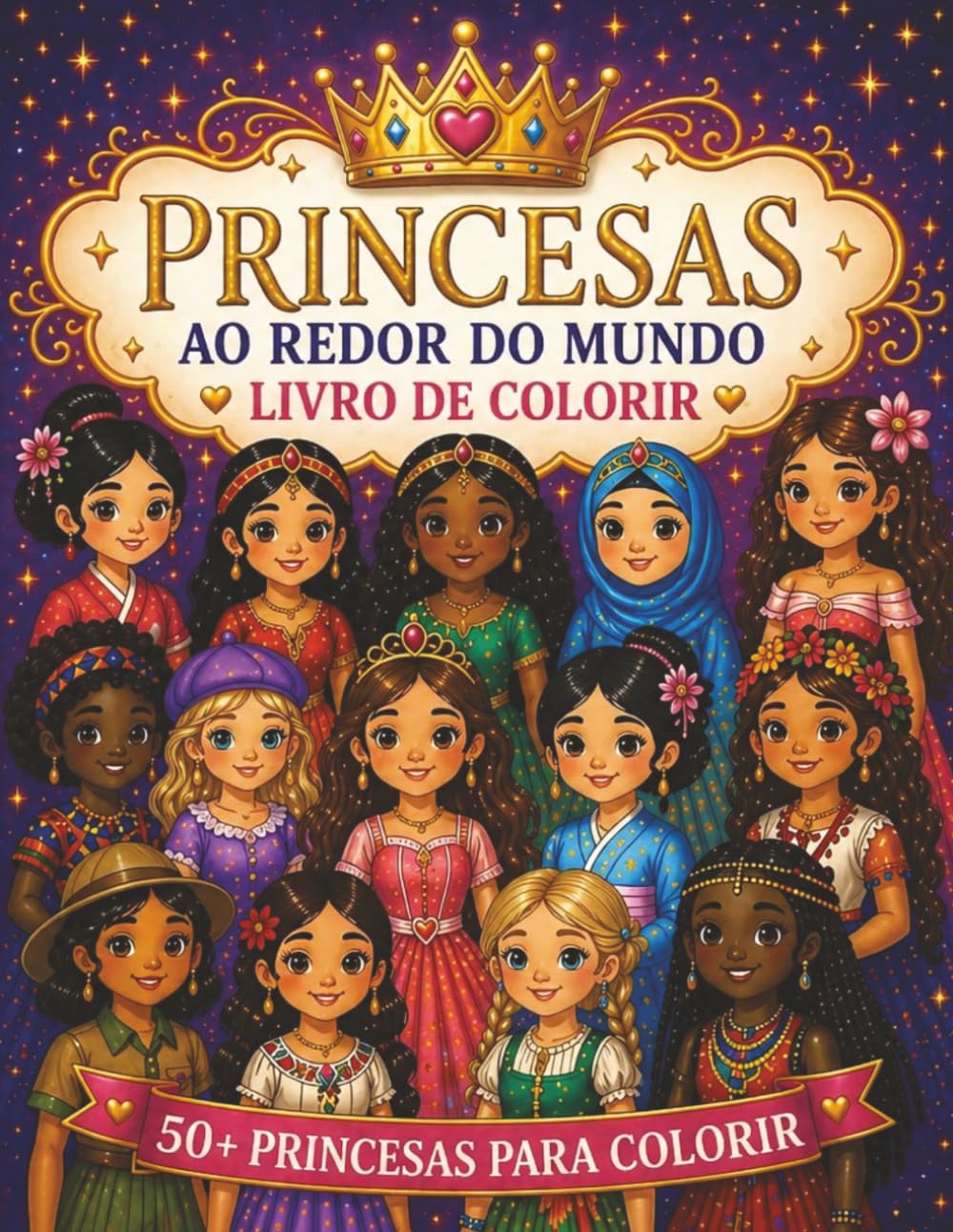 PRINCESAS AO REDOR DO MUNDO: Mais de 50 princesas para colorir para crianças de 4 a 8 anos