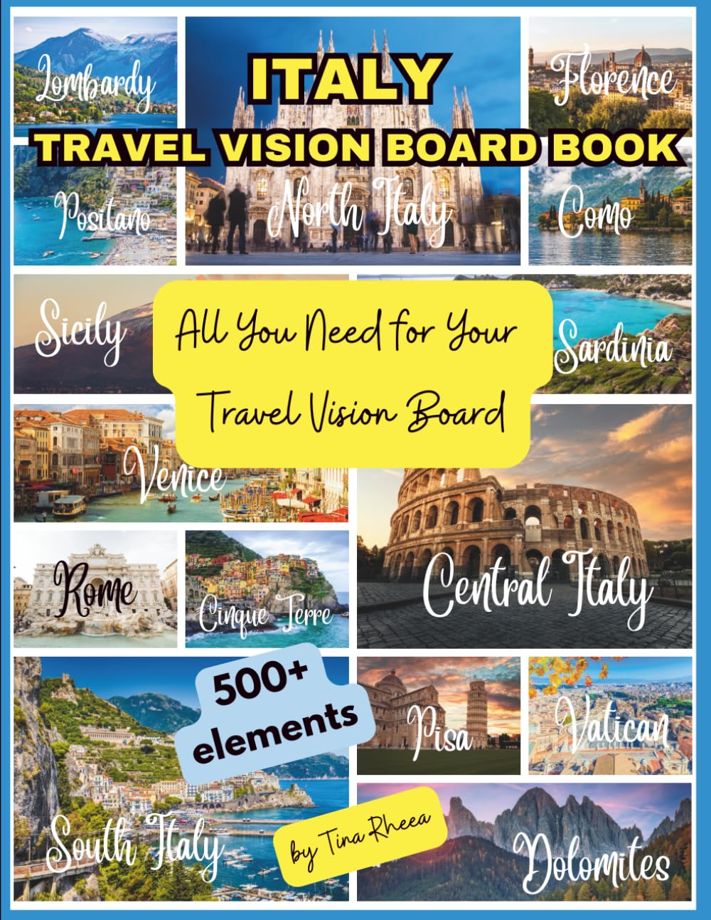 ITALY Travel Vision Board Clip Art Book: 500 Images & Words about Italian Cities, Plan your Trips to Italy with this Amazing Collection (Travel the World)