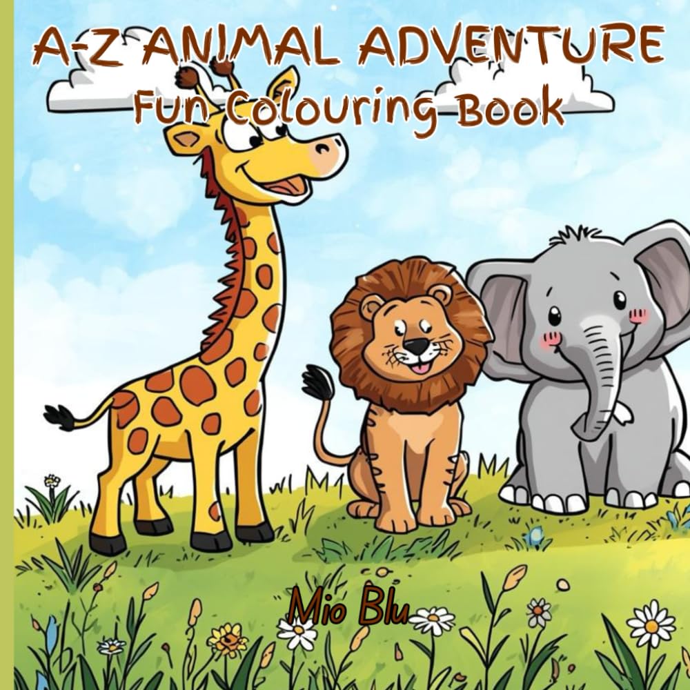 A-Z ANIMAL ADVENTURE: FUN COLOURING BOOK