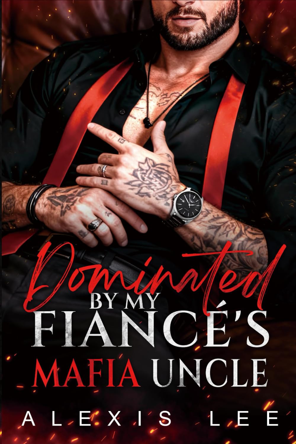 Dominated by My Fiancé's Mafia Uncle: An Age Gap Silver Fox BDSM Forbidden Love and Christmas Romance (Bratva Christmas Obsessions)