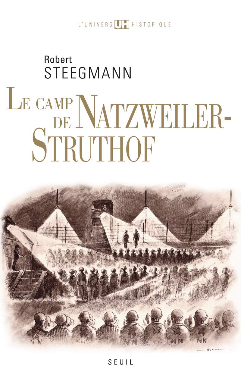 Le Camp de Natzweiler-Struthof : Steegmann, Robert: Amazon.de: Bcher