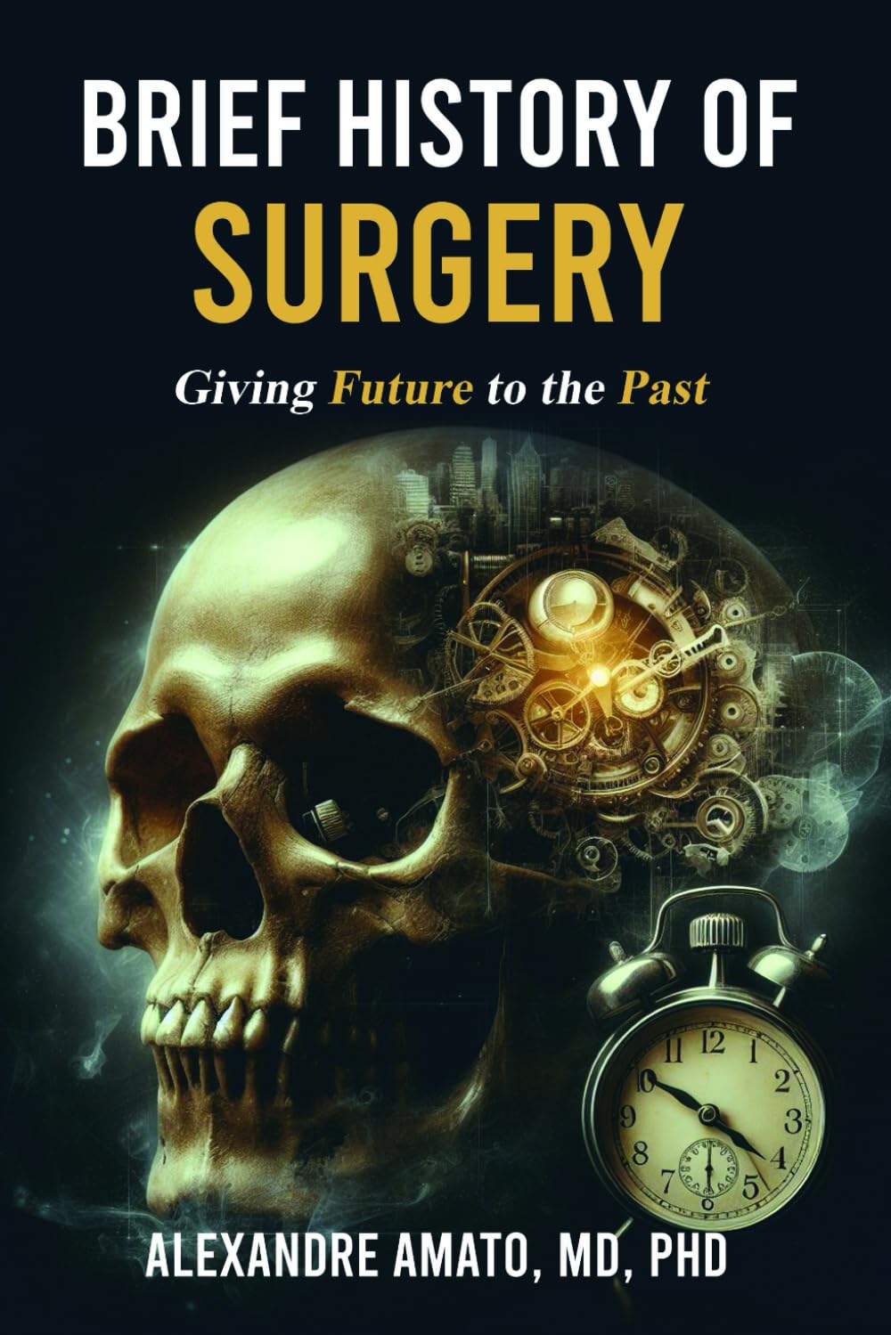 Brief History of Surgery: Giving Future to the Past